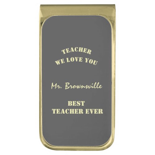 Trendy Best Teacher Ever  Gold Finish Money Clip