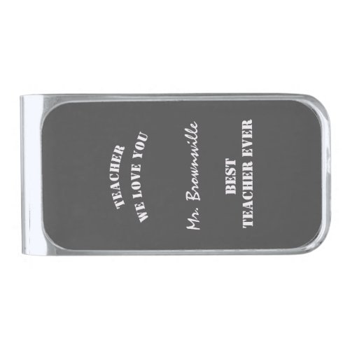 Trendy Best Teacher Ever Silver Finish Money Clip