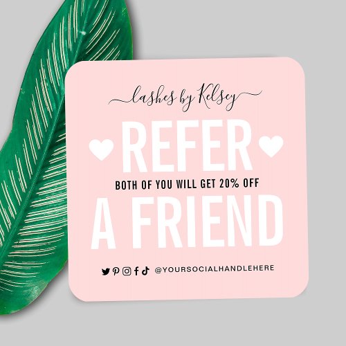 Trendy Blush Pink Refer A Friend Logo Referral Square Business Card