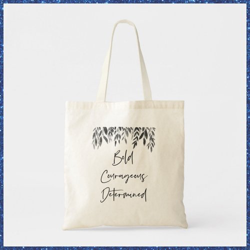 Trendy Bold Courageous Determined Tote Bag