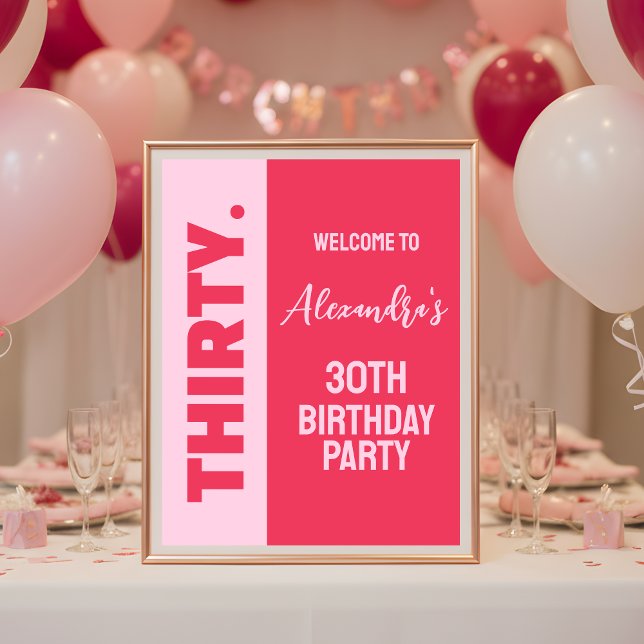 Trendy Bold Pink and Red Girly 30th Birthday Sign (Creator Uploaded)