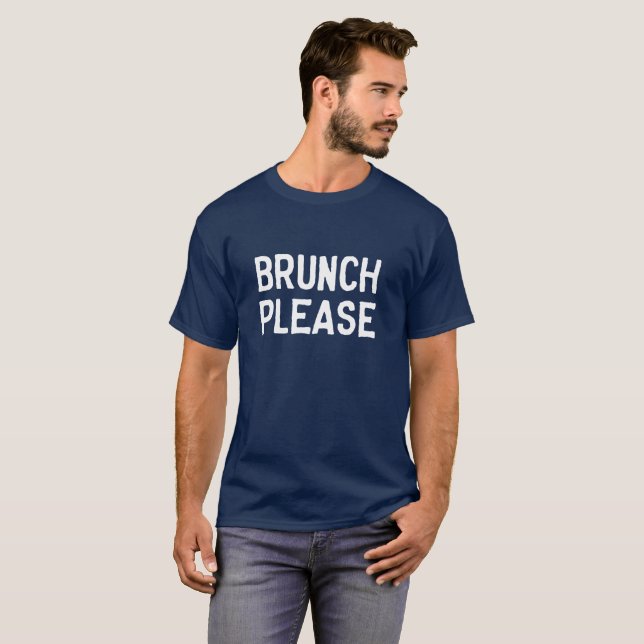 Trendy Brunch Please T-Shirt (Front Full)