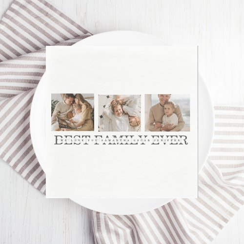 Trendy Collage Photo  Best Family Ever Best Gift Napkins