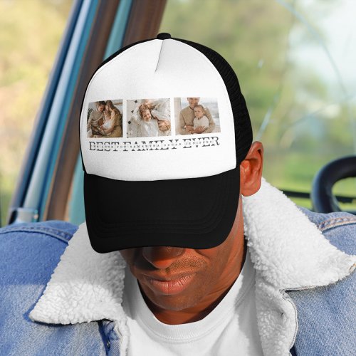Trendy Collage Photo  Best Family Ever Best Gift Trucker Hat