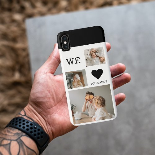Trendy Collage Photo  We Love You Daddy Gift iPhone XS Max Case