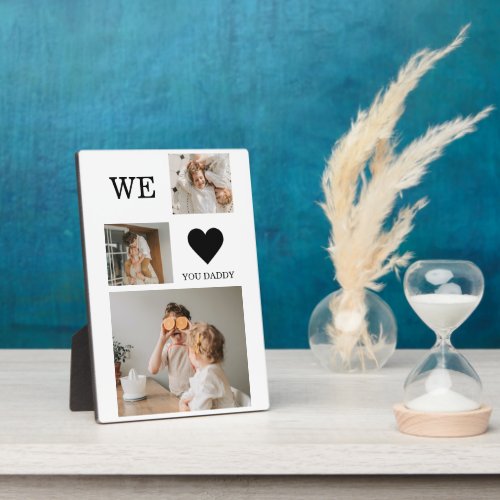 Trendy Collage Photo  We Love You Daddy Gift Plaque