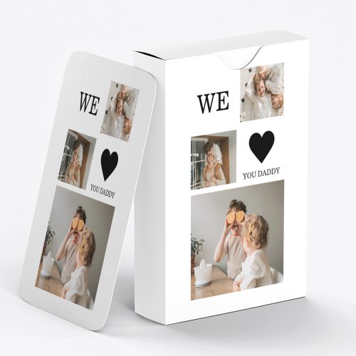 Trendy Collage Photo  We Love You Daddy Gift Playing Cards
