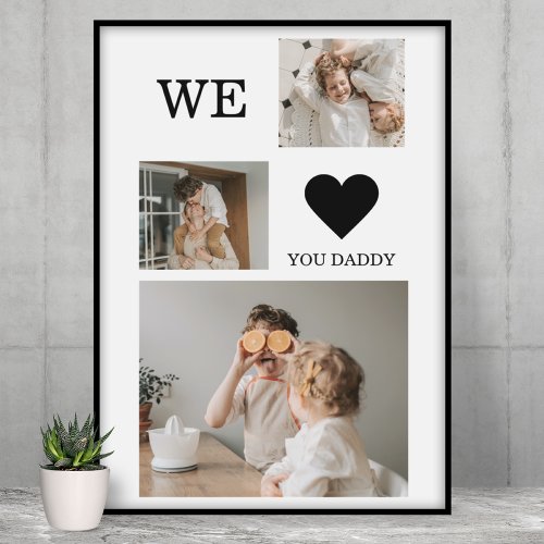 Trendy Collage Photo  We Love You Daddy Gift Poster