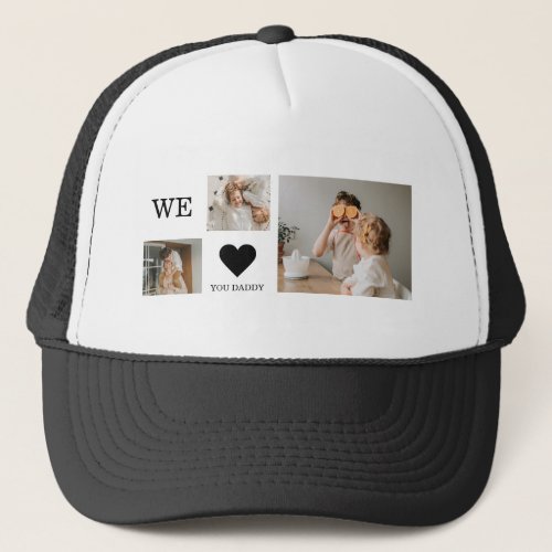 Trendy Collage Photo  We Love You Daddy Gift Trucker Hat