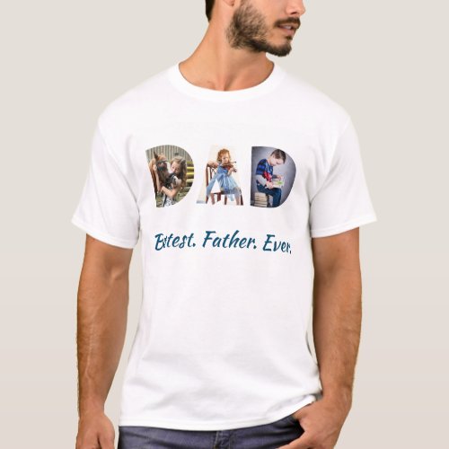 Trendy DAD Thru Letters Bestest Dad Ever 3 Photos  T_Shirt