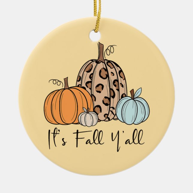 Trendy Fall Pumpkin | “It’s Fall Y’all” Quote Ceramic Ornament (Front)