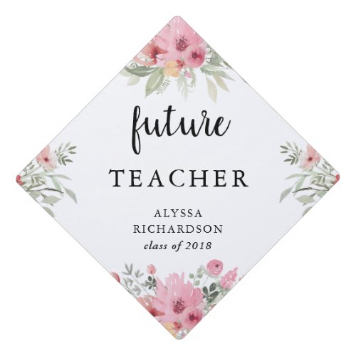 Trendy Floral and Script  Your Future Job Graduation Cap Topper