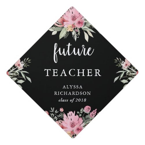 Trendy Floral on Black  Your Future Job Graduation Cap Topper