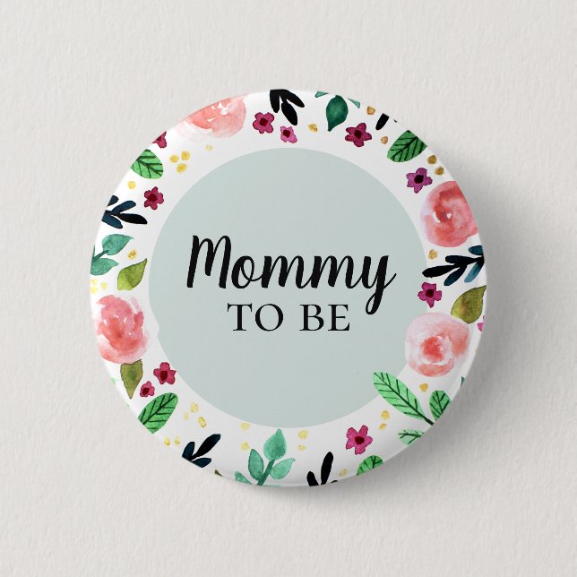 Trendy Flowers Floral Mommy To Be Baby Shower Button (Front)