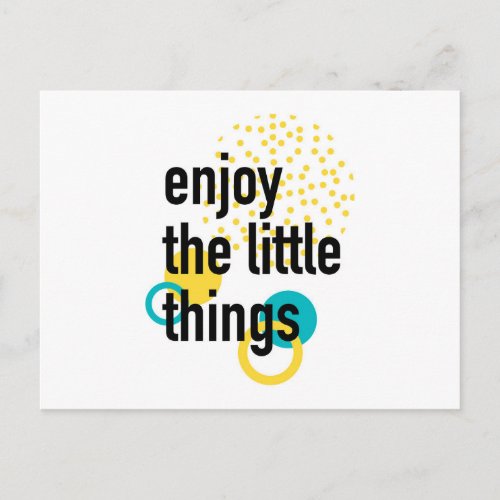 Trendy fun happy design of Enjoy the LÄttle Things Postcard