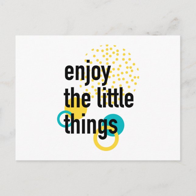Trendy fun happy design of Enjoy the Lıttle Things Postcard (Front)