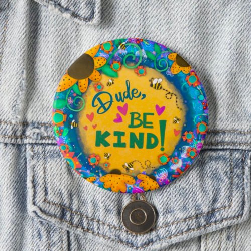Trendy Fun Kindness Unique Floral Dude Be Kind  Button
