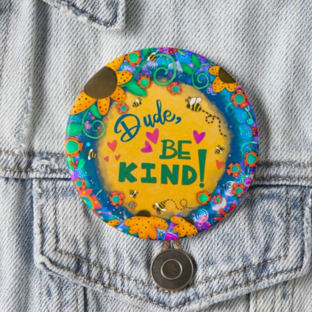 Trendy Fun Kindness Unique Floral Dude Be Kind  Button (Creator Uploaded)