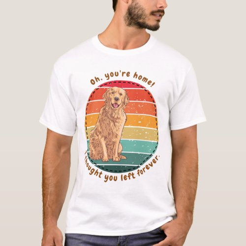 Trendy funny dog quote T_Shirt