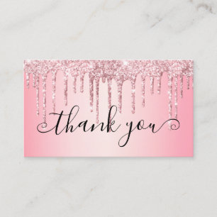 Trendy Girly Pink Glitter Drips Thank You Business Card