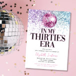 Trendy Glitter Disco Thirties Era 30th Birthday Invitation<br><div class="desc">Celebrate turning 30 with these trendy glitter disco ball birthday "in my thirties era" birthday invitations! Customize with your own details. Choose to have them printed,  receive as a digital download or both!</div>