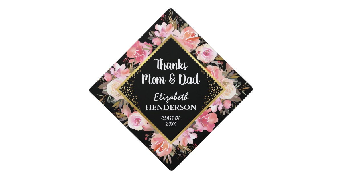 Trendy Gold Pink Floral Thanks Mom Dad Graduation Cap Topper Zazzle Com Trendy Gold Pink Floral Thanks Mom Dad Graduation Cap Topper Zazzle Com