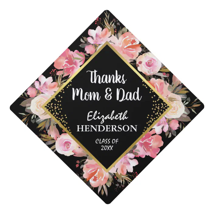 Trendy Gold Pink Floral Thanks Mom Dad Graduation Cap Topper Zazzle Com Trendy Gold Pink Floral Thanks Mom Dad Graduation Cap Topper Zazzle Com