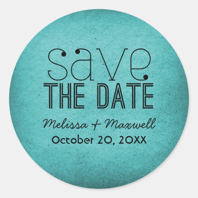Trendy Grunge Save the Date Stickers, Teal Classic Round Sticker (Front)