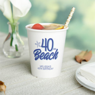 Trendy Hand Drawn Doodle 40 Is A Beach Birthday Paper Cups