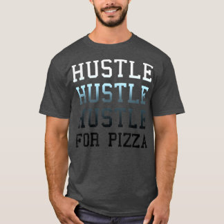 Trendy Hustle For Pizza Gradient Text 33185643 T-Shirt