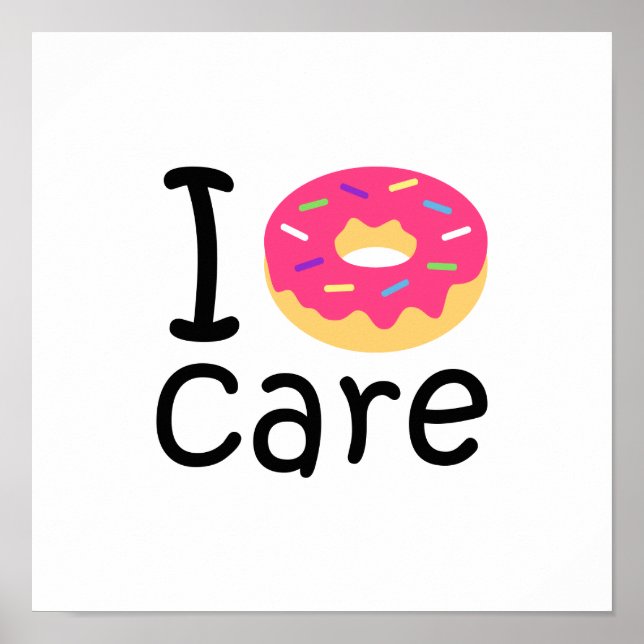 Trendy I Donut Care funny phrase quote emoji Poster (Front)