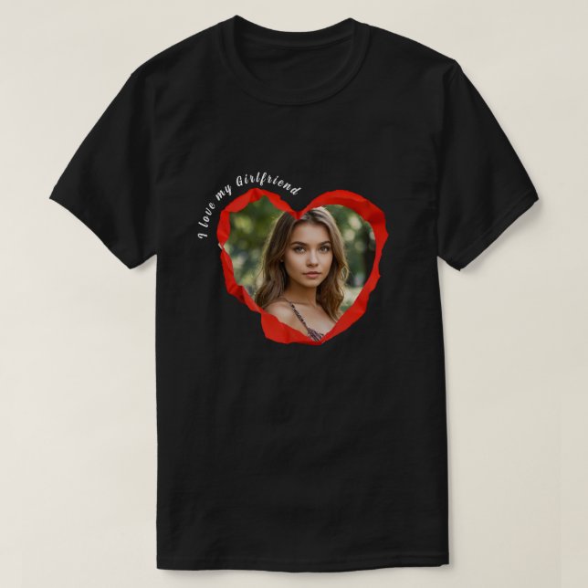 Trendy I Love My Girlfriend Red Heart Custom Photo T-Shirt (Design Front)