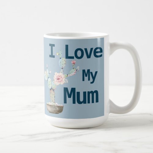 Trendy I Love My Mum  Coffee Mug