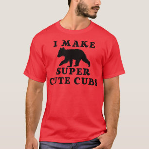 Trendy I Make Super Cute Cubs Bear Humor  T-Shirt
