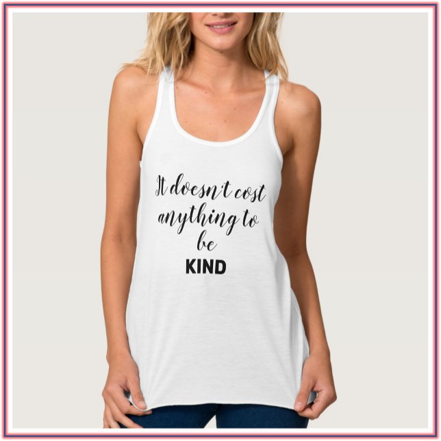 Trendy Inspirational Kindness Quote Tank Top (Creator Uploaded)