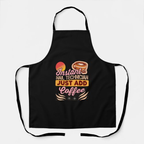 Trendy Instant Nail Technician Coffee Quote Apron