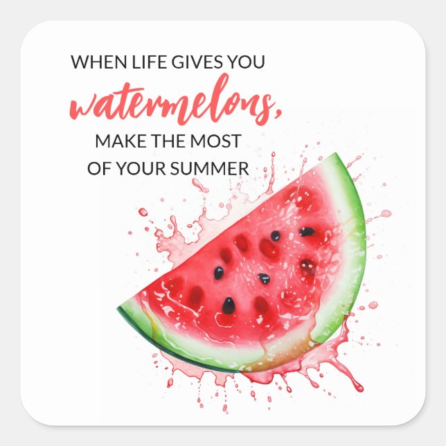Trendy Juicy Watermelon Summer Design Motivational Square Sticker (Front)