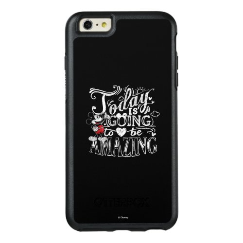 Trendy Mickey  Today Is Going To Be Amazing OtterBox iPhone 66s Plus Case