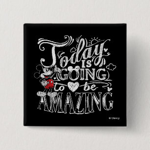 Trendy Mickey   Today Is Going To Be Amazing Pinback Button