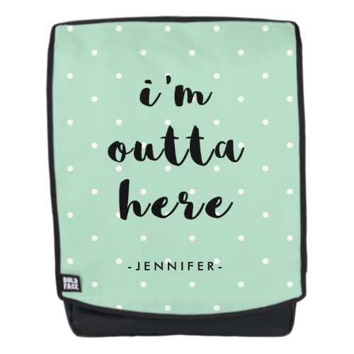 Trendy Mint Green Polka Dots  Im Outta Here Backpack