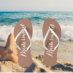 Trendy Mocha Brown Wedding Bridesmaid Flip Flops<br><div class="desc">Gift your wedding bridesmaids with these stylish bridesmaid flip flops that are trendy,  mocha brown color along with white,  stylized script to complement your similar wedding color scheme. Select foot size along with other options. You may customize your flip flops to change color to your desire.</div>