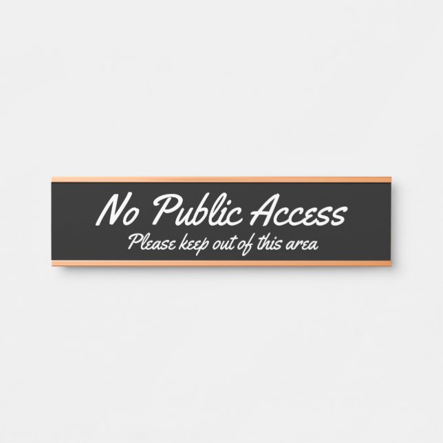 Trendy & Modern "No Public Access" Door Sign (Front)