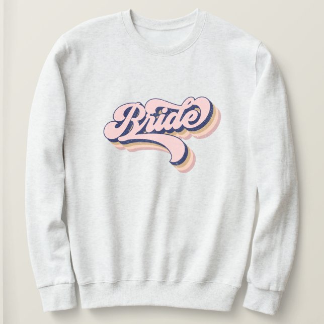 Trendy, Modern, Retro, Bride Sweatshirt (Design Front)