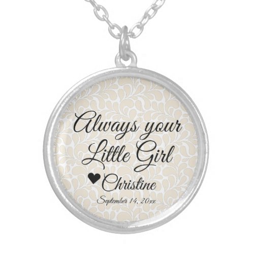 Trendy Mother of the Bride Always Your Little Girl Silver Plated Necklace