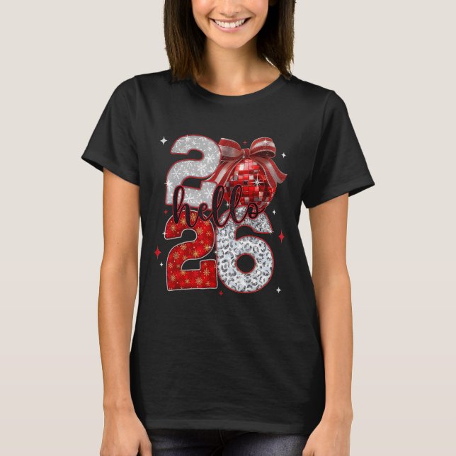 Trendy New Year’s Eve Hello 2026 Happy New Year Fa T-Shirt (Front)
