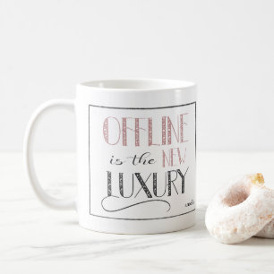 Trendy Offline is the New Luxury Mug with Name