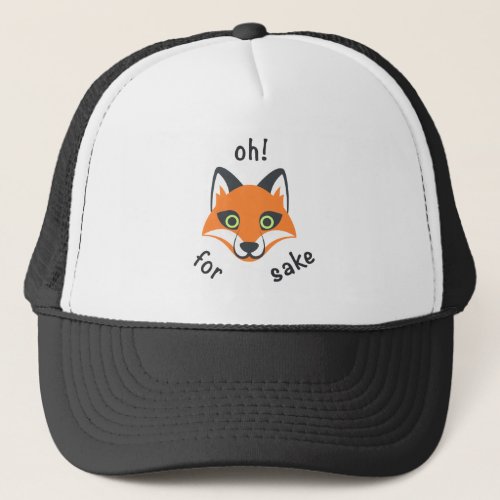 Trendy Oh For Fox Sake phrase Emoji Cartoon Trucker Hat