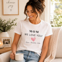 Trendy Personalized Mom We Love You T-Shirt