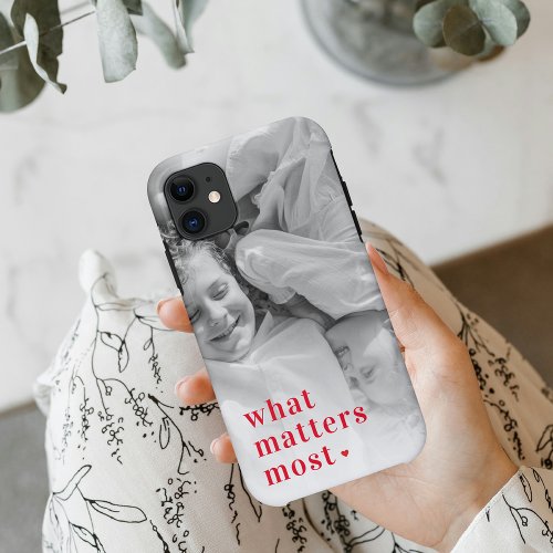 Trendy Photo  What Matters Most Positive RedQuote iPhone 11 Case