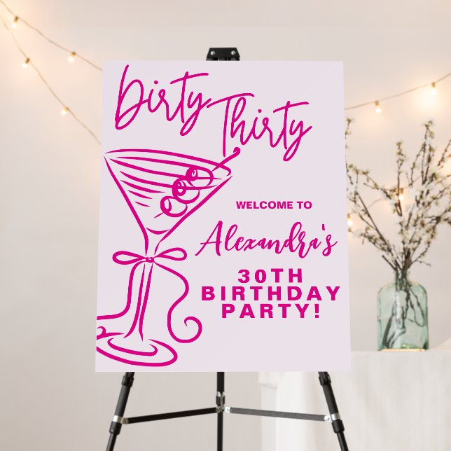 Trendy Pink Dirty Thirty 30th Birthday Party Sign (In Situ (Stand))